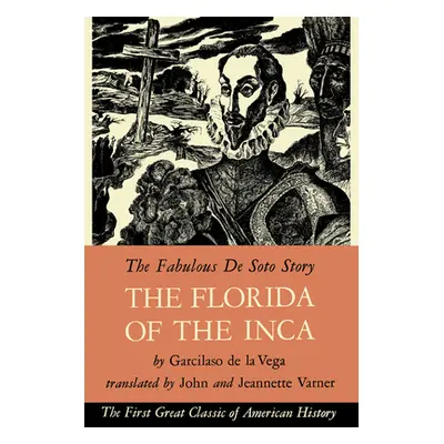 "The Florida of the Inca" - "" ("Garcilaso de la Vega")