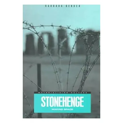 "Stonehenge: Making Space" - "" ("Bender Barbara")