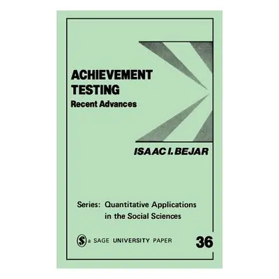 "Achievement Testing: Recent Advances" - "" ("Bejar Isaac I.")