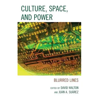 "Culture, Space, and Power: Blurred Lines" - "" ("Walton David")