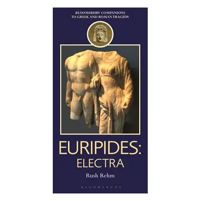 "Euripides: Electra" - "" ("Rehm Rush")