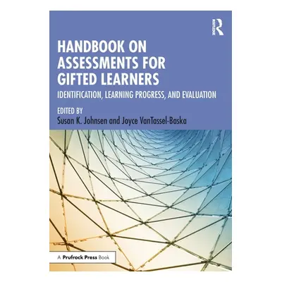 "Handbook on Assessments for Gifted Learners: Identification, Learning Progress, and Evaluation"