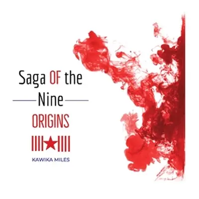 "Saga of the Nine: Origins" - "" ("Miles Kawika")