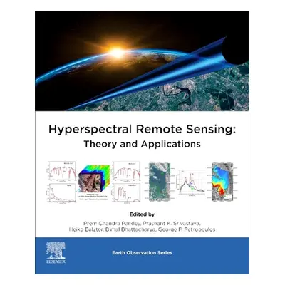 "Hyperspectral Remote Sensing: Theory and Applications" - "" ("Pandey Prem Chandra")