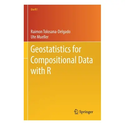 "Geostatistics for Compositional Data with R" - "" ("Tolosana-Delgado Raimon")