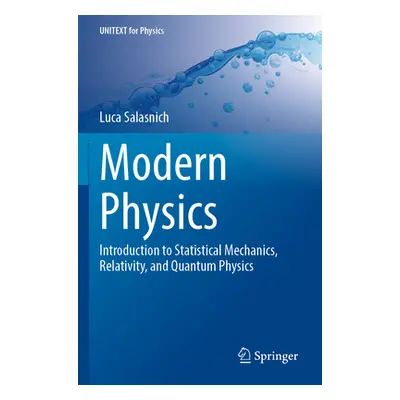 "Modern Physics: Introduction to Statistical Mechanics, Relativity, and Quantum Physics" - "" ("