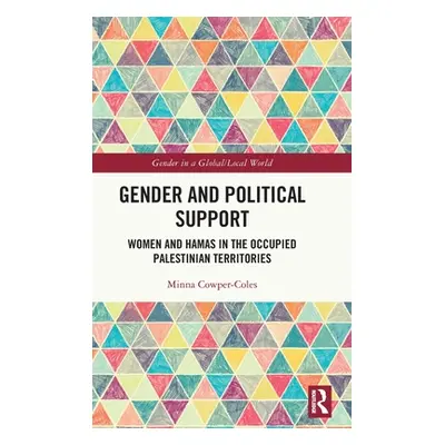 "Gender and Political Support: Women and Hamas in the Occupied Palestinian Territories" - "" ("C