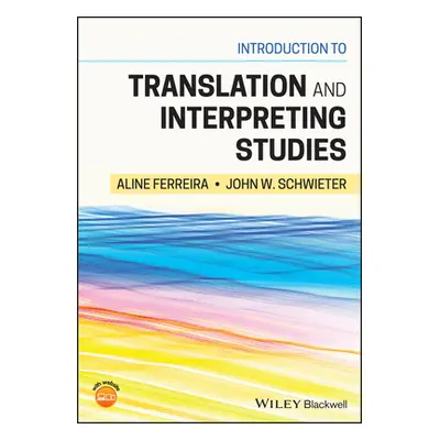 Introduction to Translation and Interpreting Studies (Ferreira A)