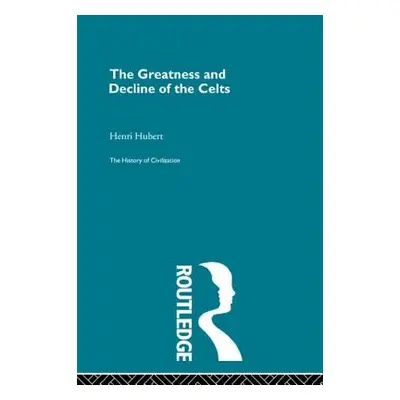 "The Greatness and Decline of the Celts" - "" ("Hubert Henri")