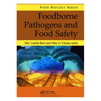 "Foodborne Pathogens and Food Safety" - "" ("Bari MD Latiful")