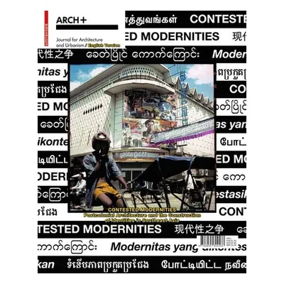 "Contested Modernities: Postcolonial Architecture and the Construction of Identities in Southeas