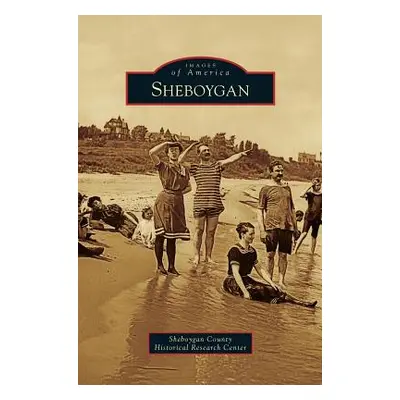 "Sheboygan" - "" ("Sheboygan County Historical Research Cen")