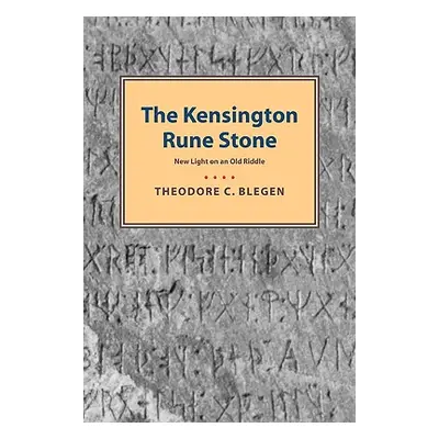 "Kensington Rune Stone" - "" ("Blegen Theodore C.")