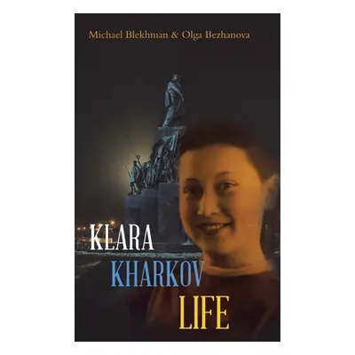 "Klara Kharkov Life" - "" ("Blekhman Michael")