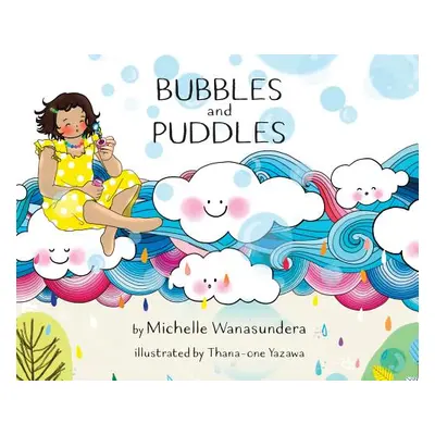 "Bubbles and Puddles" - "" ("Wanasundera Michelle")