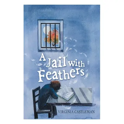 "A Jail with Feathers" - "" ("Castleman Virginia")