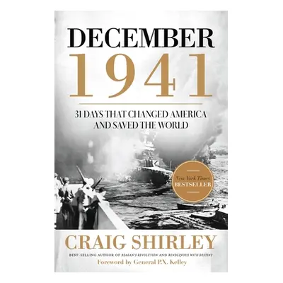 "December 1941: 31 Days That Changed America and Saved the World" - "" ("Shirley Craig")