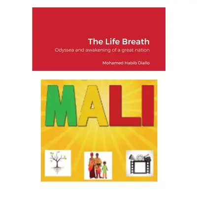 "The Life Breath: Odyssea and awakening of a great nation" - "" ("Diallo Mohamed Habib")