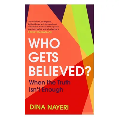 "Who Gets Believed?" - "When the Truth Isn't Enough" ("Nayeri Dina")