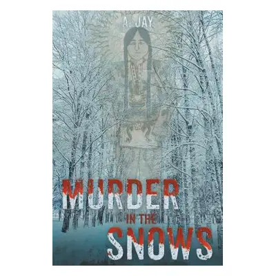 "Murder in the Snows" - "" ("Jay A.")