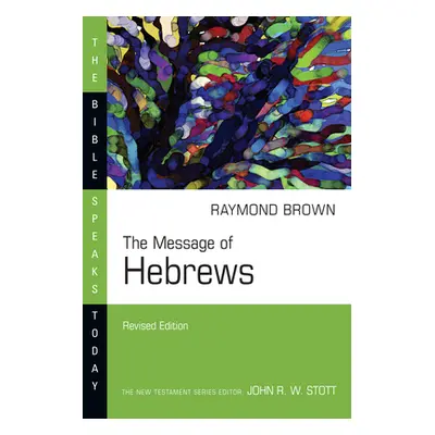 "Message of Hebrews" - "" ("Brown Raymond")