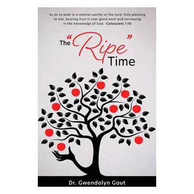 "The Ripe Time" - "" ("Gaut Gwendolyn")