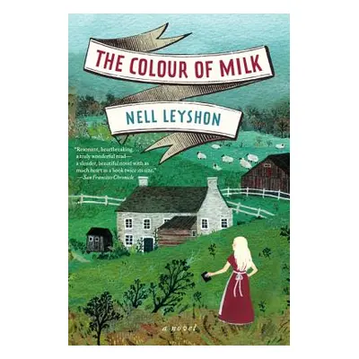 "The Colour of Milk" - "" ("Leyshon Nell")