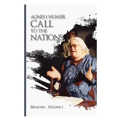 "Agnes I. Numer - A Call to The Nations" - "" ("Numer Agnes I.")