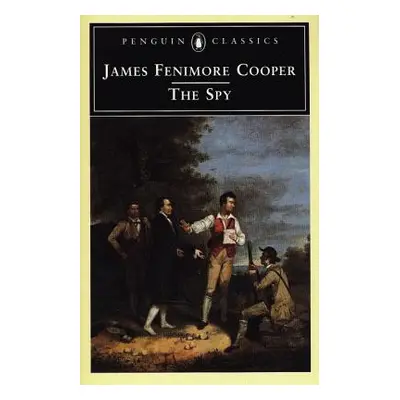 "The Spy" - "" ("Cooper James Fenimore")