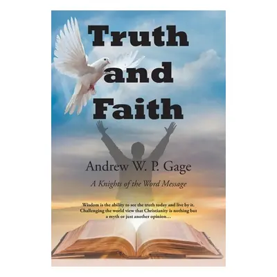 "Truth and Faith" - "" ("Gage Andrew W. P.")