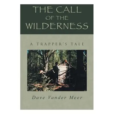 "The Call of the Wilderness" - "" ("Meer Dave Vander")