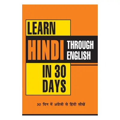 "Learn Hindi in 30 Days Through English" - "" ("Vikal Krishna Gopal")