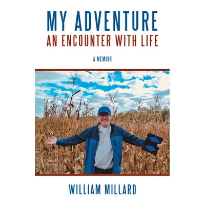 "My Adventure: An Encounter with Life" - "" ("William Millard")