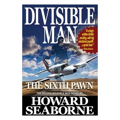 "Divisible Man - The Sixth Pawn" - "" ("Seaborne Howard")