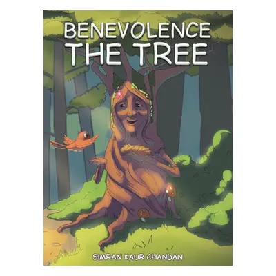 "Benevolence the Tree" - "" ("Chandan Simran Kaur")