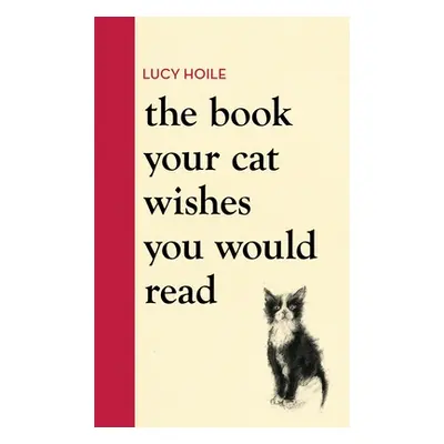 "Book Your Cat Wishes You Would Read" - "" ("Hoile Lucy")