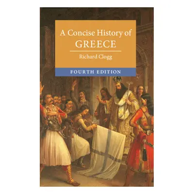 "A Concise History of Greece" - "" ("Clogg Richard")