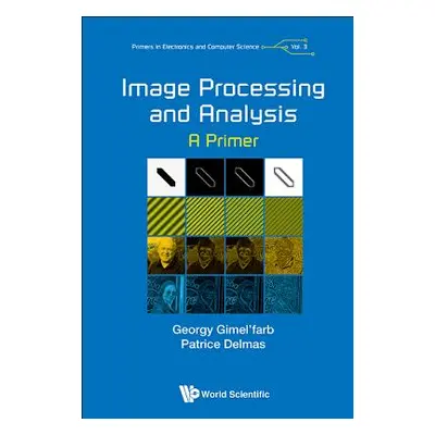 "Image Processing and Analysis: A Primer" - "" ("Gimel'farb Georgy")