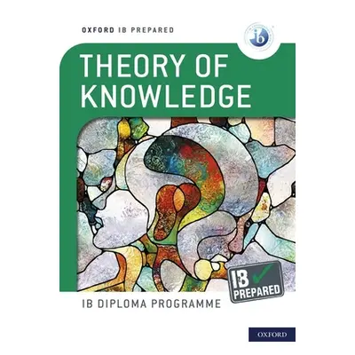 "Oxford IB Diploma Programme: IB Prepared: Theory of Knowledge" - "" ("Roberts Bill")