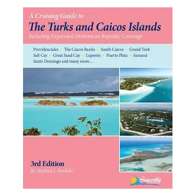 "A Cruising Guide to the Turks and Caicos Islands" - "" ("Pavlidis Stephen J.")