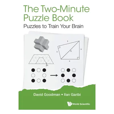 "Two-Minute Puzzle Book, The: Puzzles to Train Your Brain" - "" ("Goodman David Hillel")