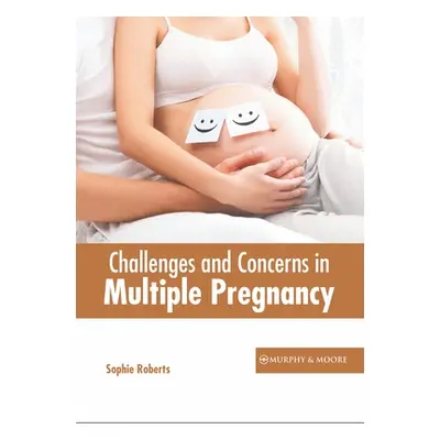 "Challenges and Concerns in Multiple Pregnancy" - "" ("Roberts Sophie")