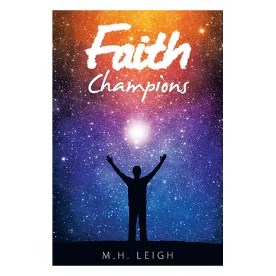 "Faith Champions" - "" ("Leigh M. H.")