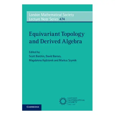 "Equivariant Topology and Derived Algebra" - "" ("Balchin Scott")