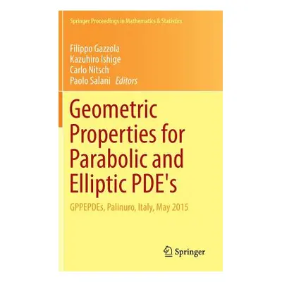 "Geometric Properties for Parabolic and Elliptic Pde's: Gppepdes, Palinuro, Italy, May 2015" - "