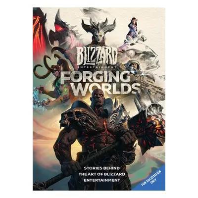 "Forging Worlds: Stories Behind the Art of Blizzard Entertainment" - "" ("Neilson Micky")