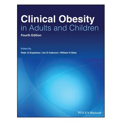 "Clinical Obesity in Adults and Children" - "" ("Kopelman Peter G.")