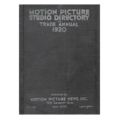 "1920 Motion Picture Studio Directory: And Trade Annual" - "" ("Schroeter Rodney")