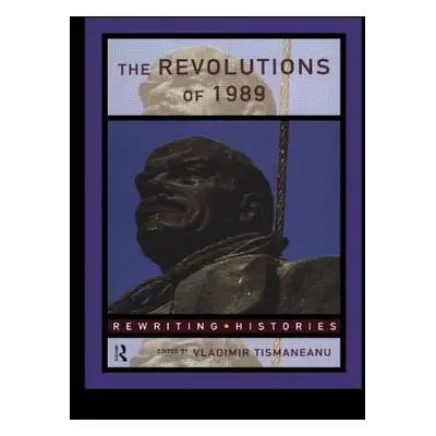 "The Revolutions of 1989" - "" ("Tismaneanu Vladimir")