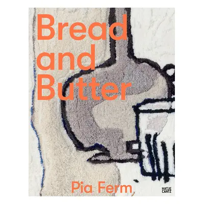 "Pia Ferm: Bread and Butter" - "" ("Ferm Pia")